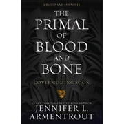 The Primal of Blood and Bone A Blood and Ash Novel Hardcover