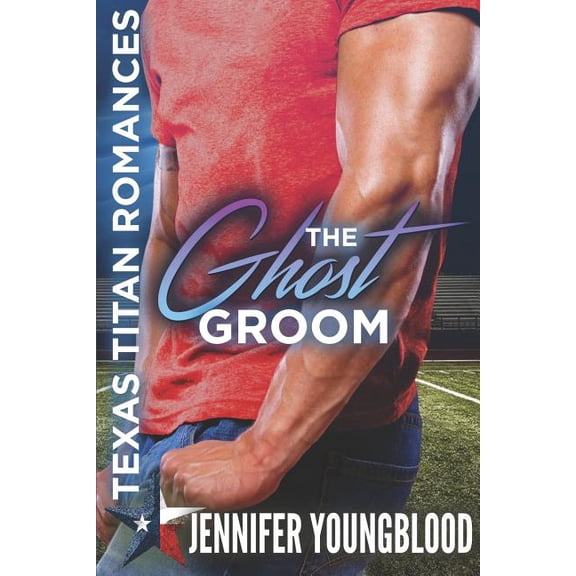 Jennifer's Texas Titan Romances: The Ghost Groom (Series #2) (Paperback)