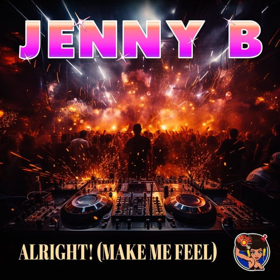 Jenny B - Alright! (Make Me Feel) - Music & Performance - CD