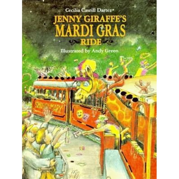Pre-Owned Jenny Giraffe's Mardi Gras Ride (Jenny Giraffe Series) (Hardcover) 1565541820 9781565541825