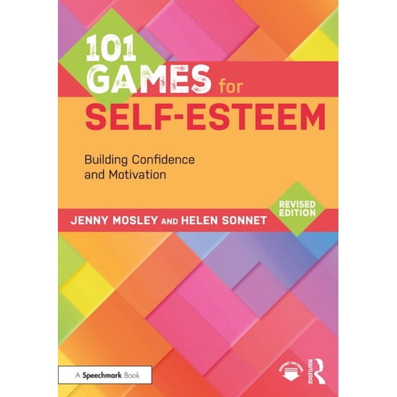 101 Games and Activities 101 Games for Self-Esteem: Building Confidence and Motivation, (Paperback)
