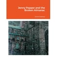 thumbnail image 1 of Jenny Pepper and the Broken Almanac, (Paperback), 1 of 1
