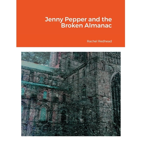 Jenny Pepper and the Broken Almanac, (Paperback)