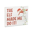 thumbnail image 1 of JennyGems The Elf Made Me Do It, 7.25x6 Inch Wood Sign, Christmas Decorations, Cute Christmas Decor, Holiday Decor, Winter Decor, Christmas Gifts, American Made, 1 of 8