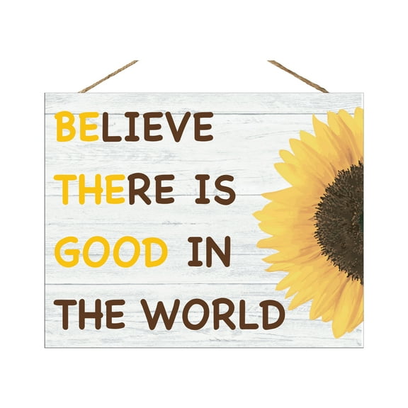 JennyGems Inspirational Gifts, Believe There Is Good in the World, Be the Good, 12x15 Wood Wall Art, Positive Inspirational Wall Signs, Sunflower Signs Decor, Farmhouse Modern Decor, American Made