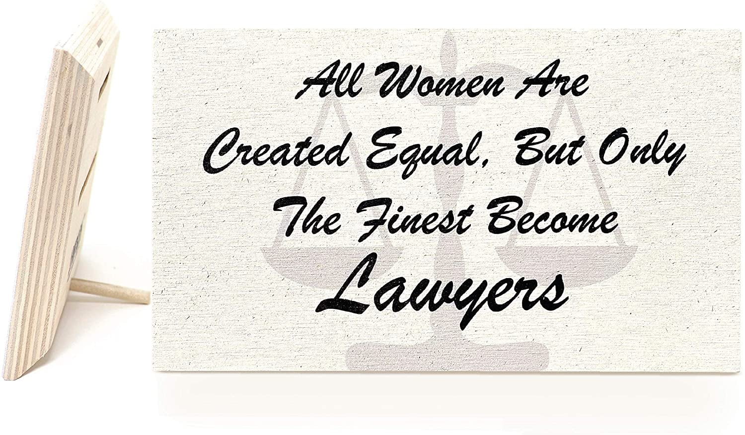 JennyGems All Women are Created Equal But Only The Finest Become Lawyers | Lawyer  Attorney Gift Series | Real Wood Sign | Made in USA - Walmart.com, image size:1500x876