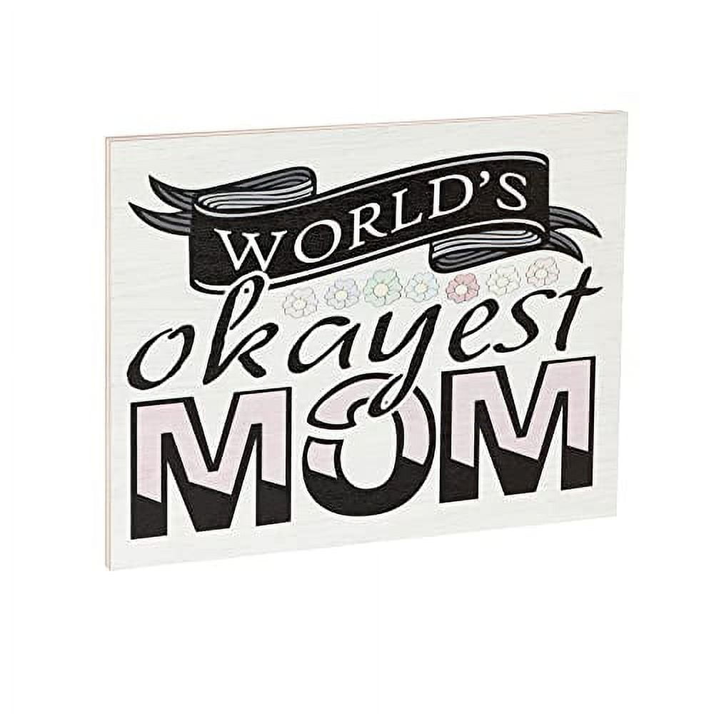Having Me As a Daughter the Only Gift You Need Wooden Sign