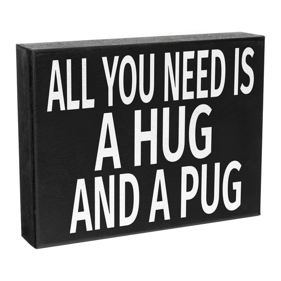 JennyGems All You Need Is a Hug and a Pug Wooden Sign – Pug Lover Home Decor, Shelf or Wall Display, Dog Owner Gift, Made in USA