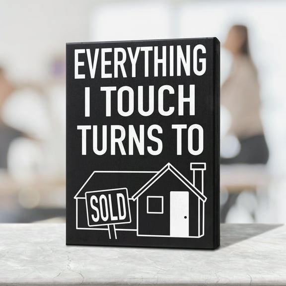 Real Estate Agent Gift, Everything I Touch Turns to Sold Wood Sign, Realtor Gift, Closing Gift for Real Estate Agent, Social Media Prop for Real Estate