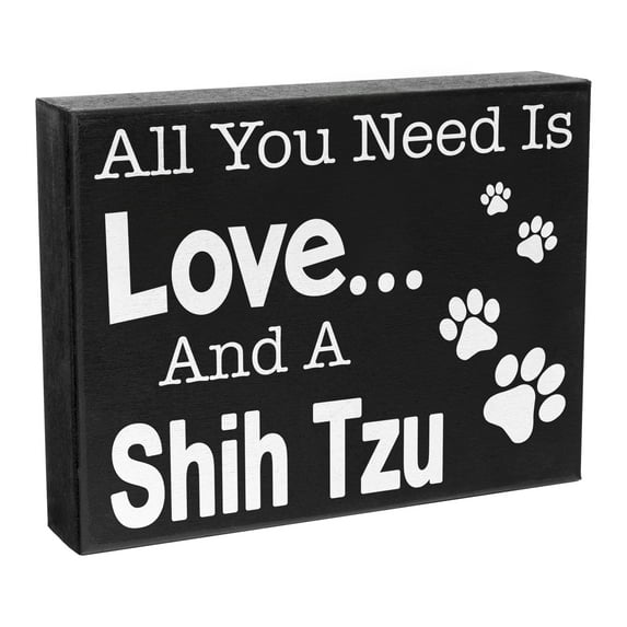 JennyGems Shih Tzu Sign, All You Need Is Love And A Shih Tzu, Wood Sign, 8x6 Inches, Shih Tzu Mom, Shih Tzu Gifts, Shih Tzu Dogs, Shih Tzu Decor, American Made