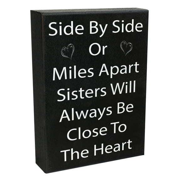 JennyGems Sister Gifts From Sisters, Side By Side or Miles Apart Sisters Will Always Be Close To the Heart, 6x8 Inch Wood Sign, Wall Hanging, Meaningful Gifts for Sister, Sister Birthday Gifts