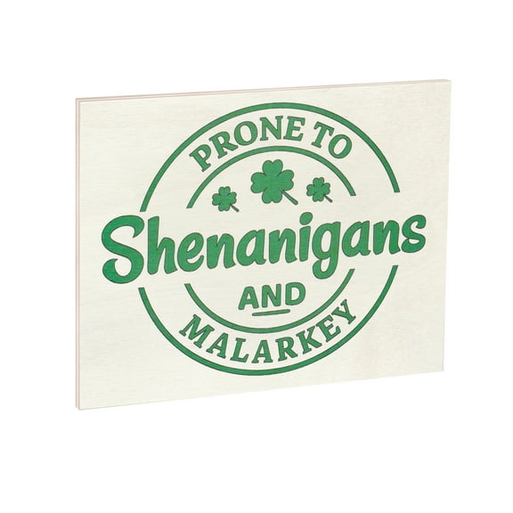 JennyGems St Patrick's Day Decor, Prone To Shenanigans and Malarkey, St Patricks Day Wooden Sign, Irish Decorations, Funny Irish Gift, 7.25 x 6 Hanging Wood Sign