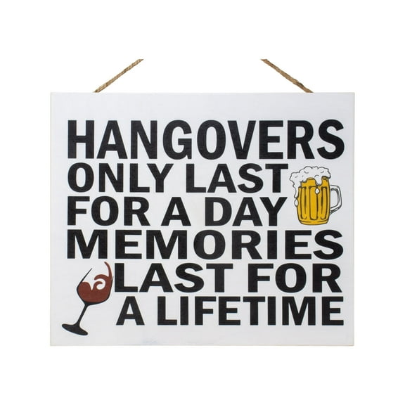 JennyGems Wood Sign, "Hangovers Only Last for a Day", 10x12 Inch