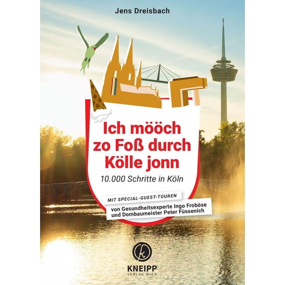 Jens Dreisbach Ich mch zo Fo durch Klle jonn: 10.000 Schritte in Kln (Paperback)