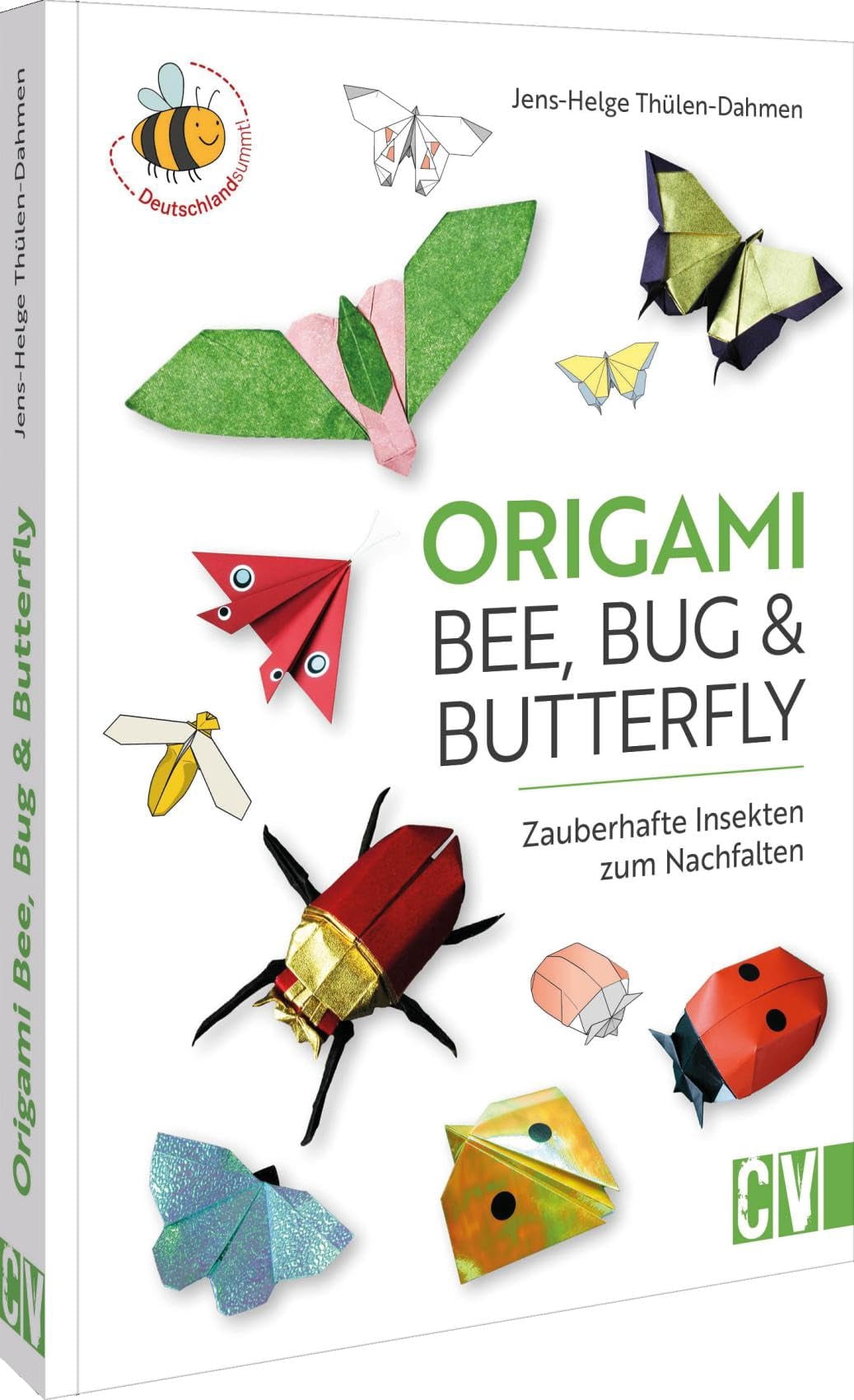 Jens-Helge Thülen- Origami: Bee, Bug und Butterfly: Zauberhafte Insekten zum Nachf (Paperback)