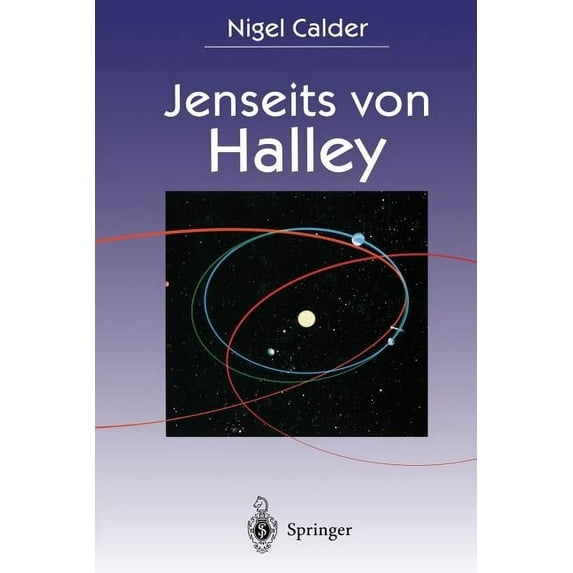 Jenseits Von Halley: Die Erforschung Von Schweifsternen Durch Die Raumsonden Giotto Und Rosetta, (Paperback)