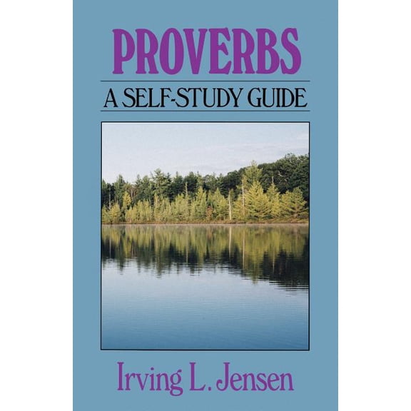 Jensen Bible Self-Study Guide Proverbs: A Self-Study Guide, (Paperback)