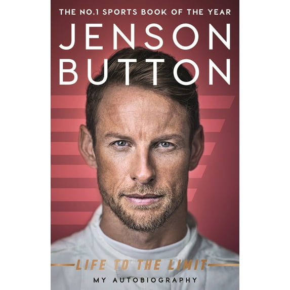 Jenson Button: Life to the Limit : My Autobiography (Paperback)