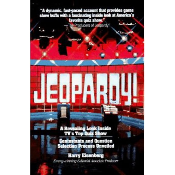 Pre-Owned Jeopardy!: A Revealing Look Inside Tv's Top Quiz Show : Con Testants and Question Selection Process Unveiled (Hardcover) 0811908062 9780811908061