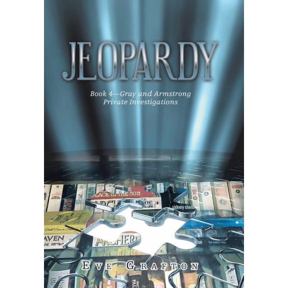 Jeopardy : Book 4-Gray and Armstrong Private Investigations (Hardcover)