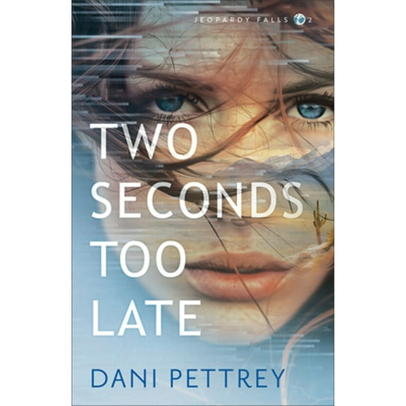 Pre-Owned Two Seconds Too Late: 2 (Jeopardy Falls) Paperback