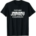 thumbnail image 1 of Jeopardy! Future Champion T-Shirt, 1 of 4