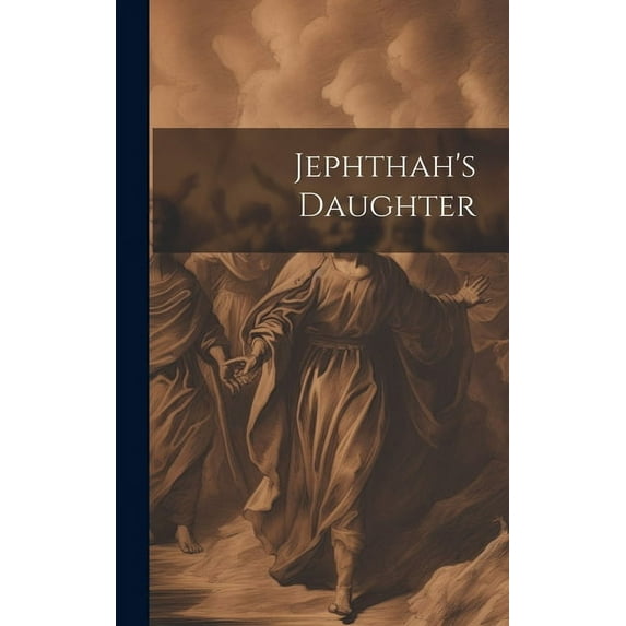 Jephthah's Daughter, (Hardcover)