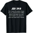 thumbnail image 1 of Jer 29:11 Bible Verse, For I know the plans I have for you, T-Shirt, 1 of 3