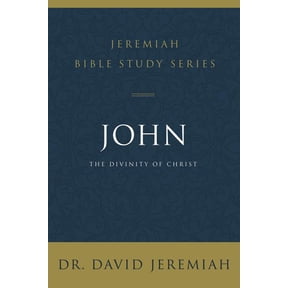 Jeremiah Bible Study John: The Divinity of Christ, (Paperback)