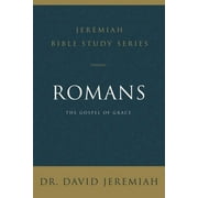 Jeremiah Bible Study A Romans The Gospel of Grace, Paperback