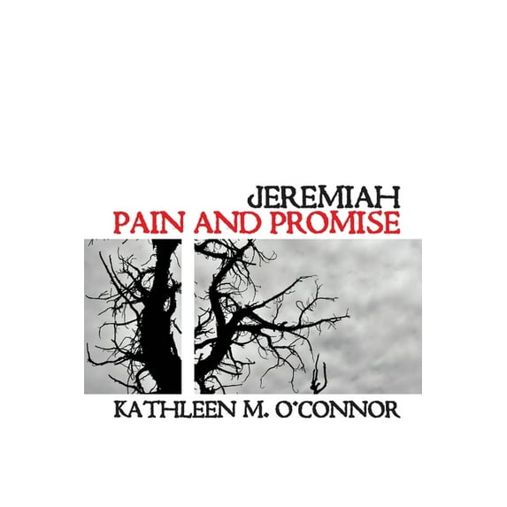 Jeremiah: Pain and Promise, (Paperback)