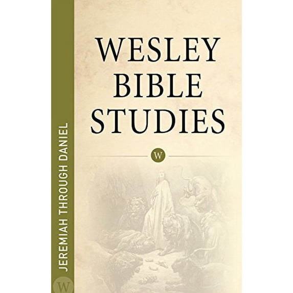 Pre-Owned Jeremiah Through Daniel (Wesley Bible Studies) Paperback