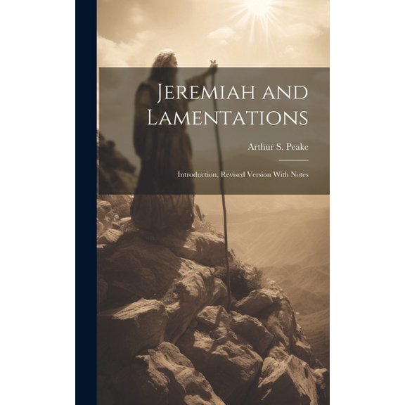 Jeremiah and Lamentations: Introduction, Revised Version With Notes (Hardcover)
