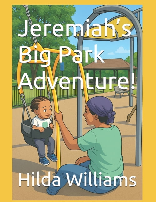 Grandma Hilda's Tales of Wonder Jeremiah's Big Park Adventure!, (Paperback)