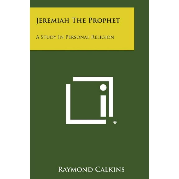 Jeremiah the Prophet: A Study in Personal Religion (Paperback)
