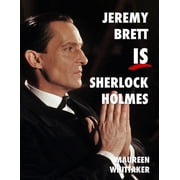 Jeremy Brett is Sherlock Holmes, Paperback