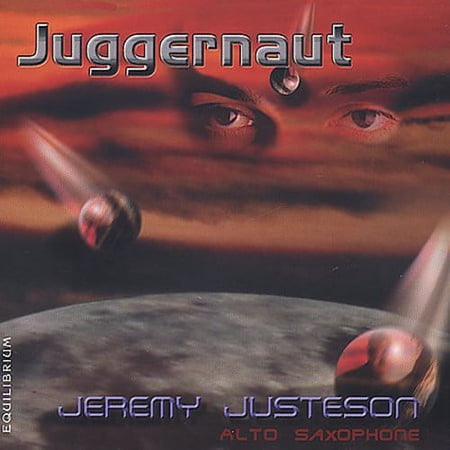 Jeremy Justeson - Juggernaut: Music for Saxophone - Music & Performance - CD
