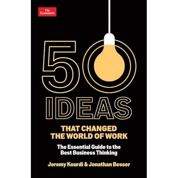 Jeremy Kourdi,Jonathan Besser 50 Ideas that Changed the World of Work (Paperback)