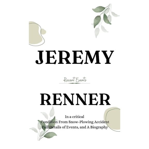Jeremy Renner: In a Critical Condition From snow-plowing Accident