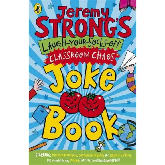Jeremy Strong's Laugh-your-socks-off Classroom Chaos Joke Book