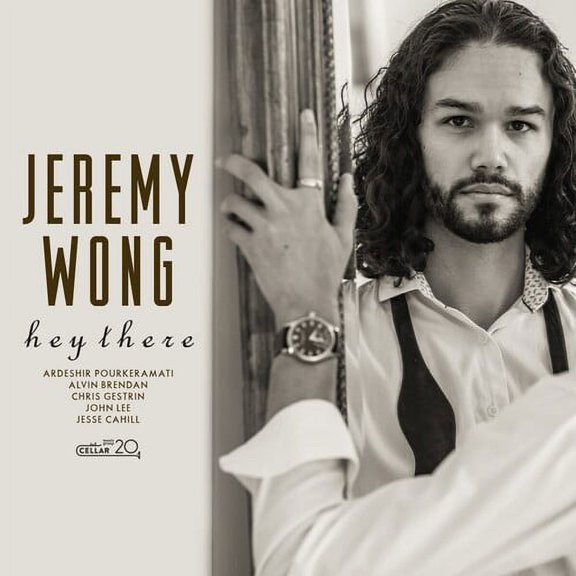 Jeremy Wong - Hey There - Jazz - CD