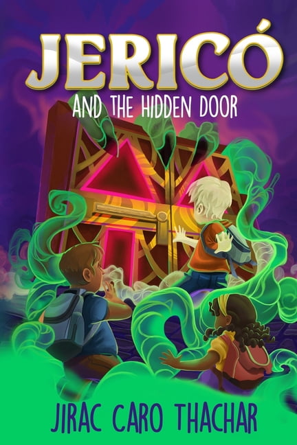 Jericó and the Hidden Door: Episode 1: A magical adventure for kids (Book 1 - Jericó series), (Paperback)