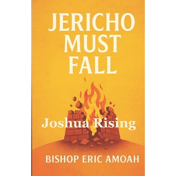 Must Fall Jericho Must Fall: Joshua Rising, Book 2, (Paperback)