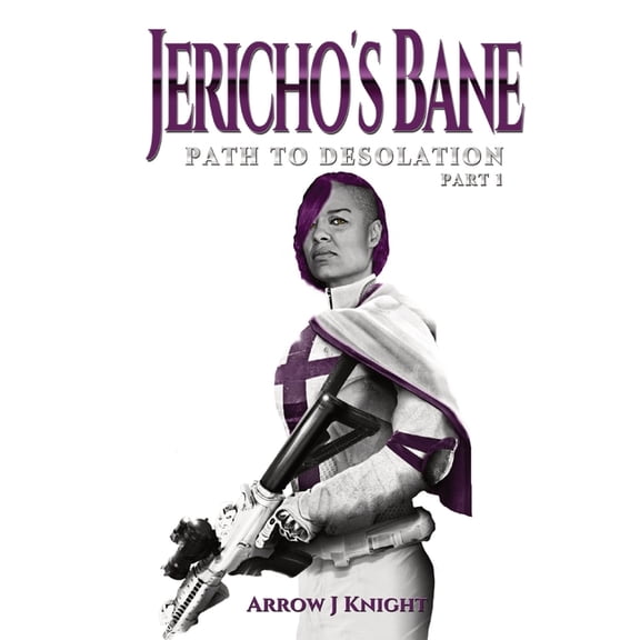 Jericho's Bane: Path to Desolation Part I, (Paperback)