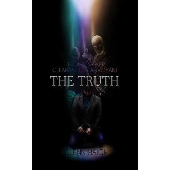 Jerome Barker Clearance Clairvoyant: Jerome Barker Clearance Clairvoyant: The Truth (Paperback)