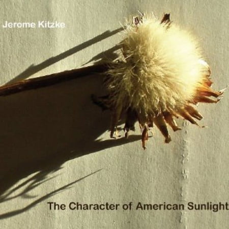 Jerome Kitzke - Character of American Sunlight - Music & Performance - CD