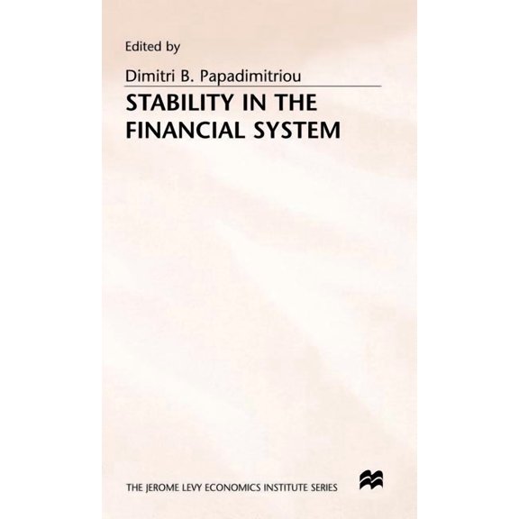 Jerome Levy Economics Institute Stability in the Financial System, (Hardcover)