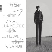 Jerome Miniere - La Melodie Le Fleux et La Nuit - Music & Performance - CD
