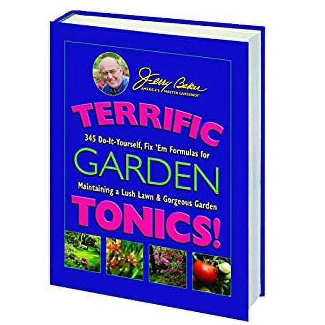 Jerry Baker's Terrific Garden Tonics! 345 DoItYourself Fix 'em