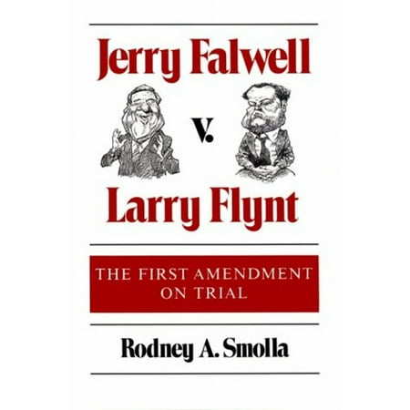 Pre-Owned Jerry Falwell V. Larry Flynt: The First Amendment on Trial (Paperback) 0252061519 9780252061516